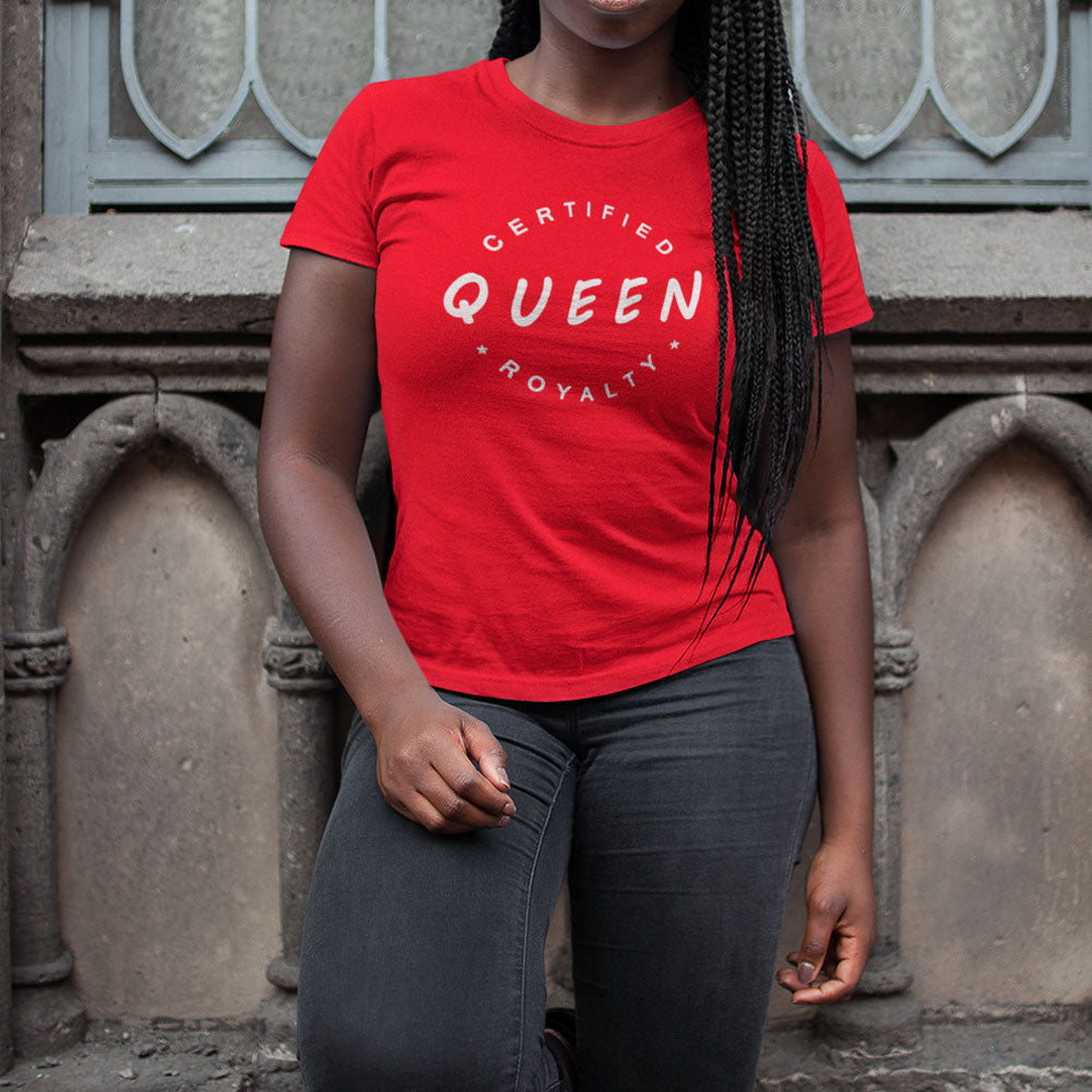 Women's Certified Royalty Queen T-shirt